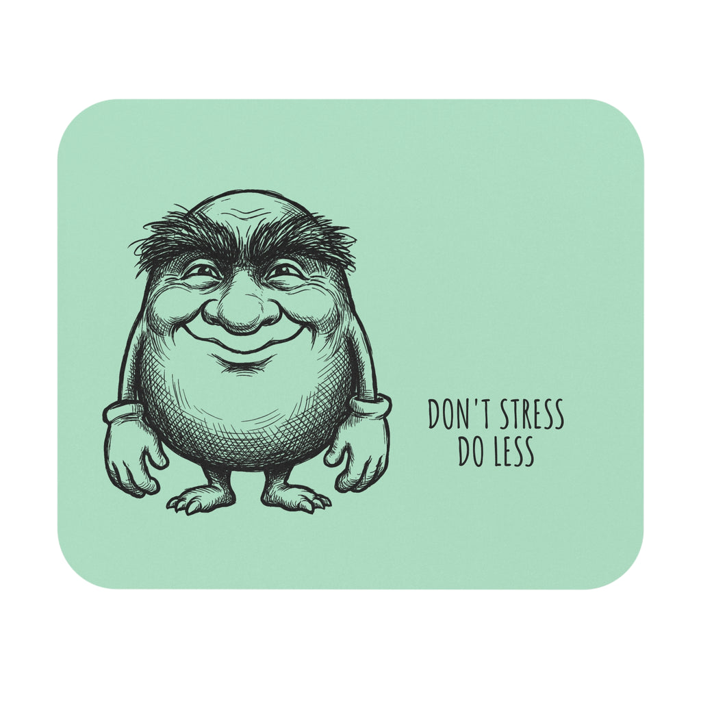 The Unbothered One Mouse Pad