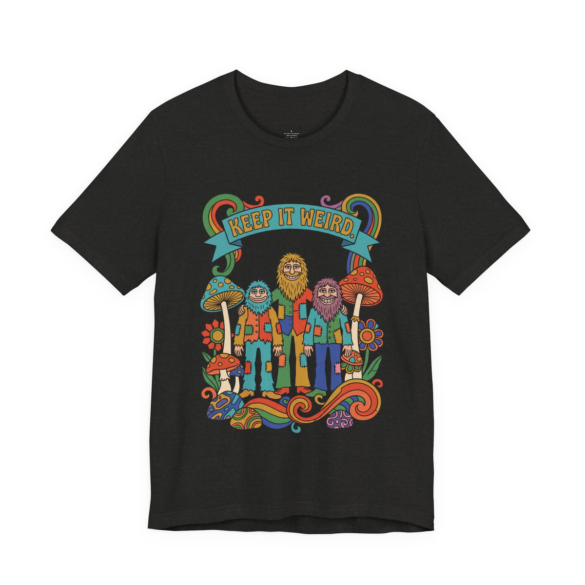 Keep It Weird UNISEX Round Neck T-Shirt