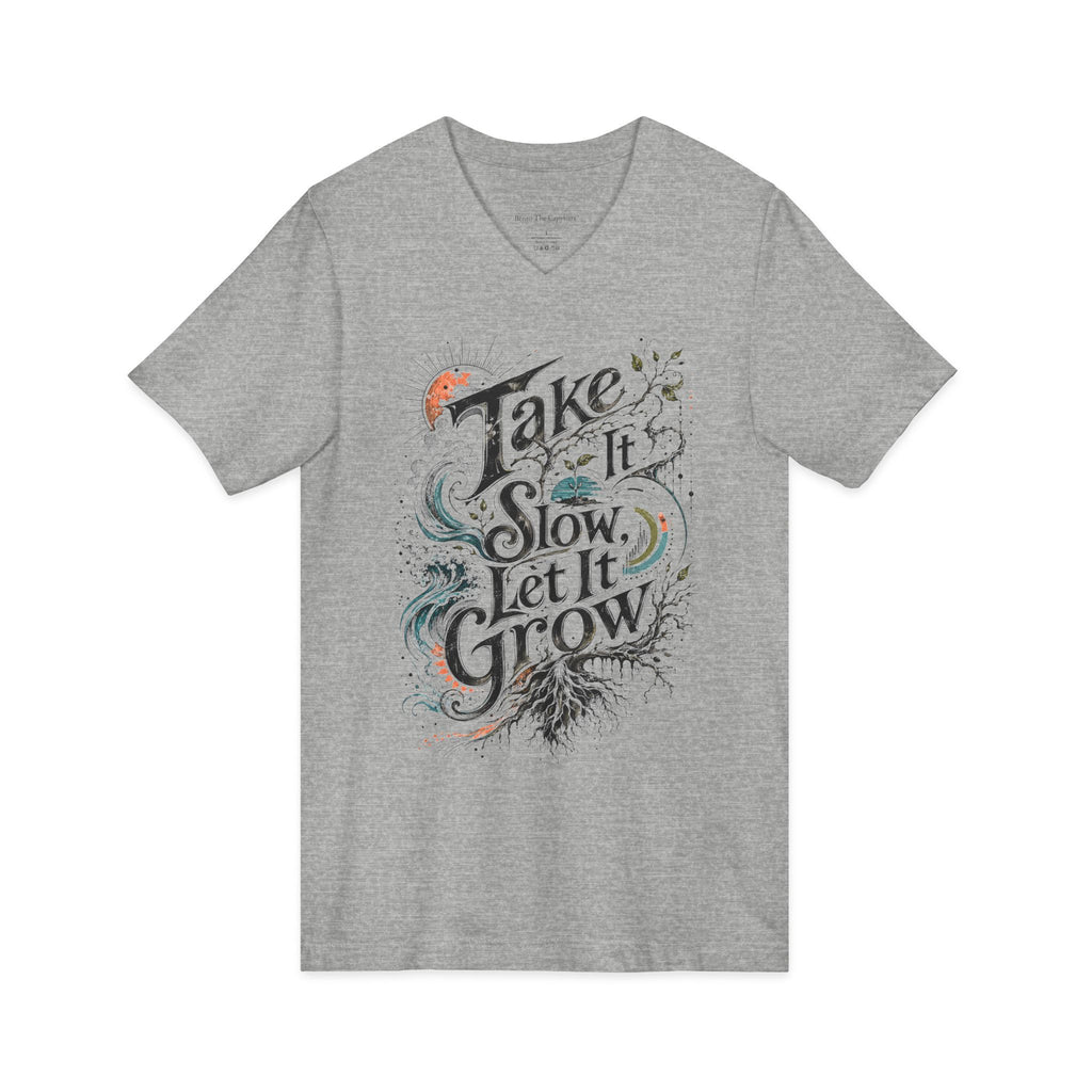 Take It Slow Let It Grow Unisex V-Neck T-Shirt