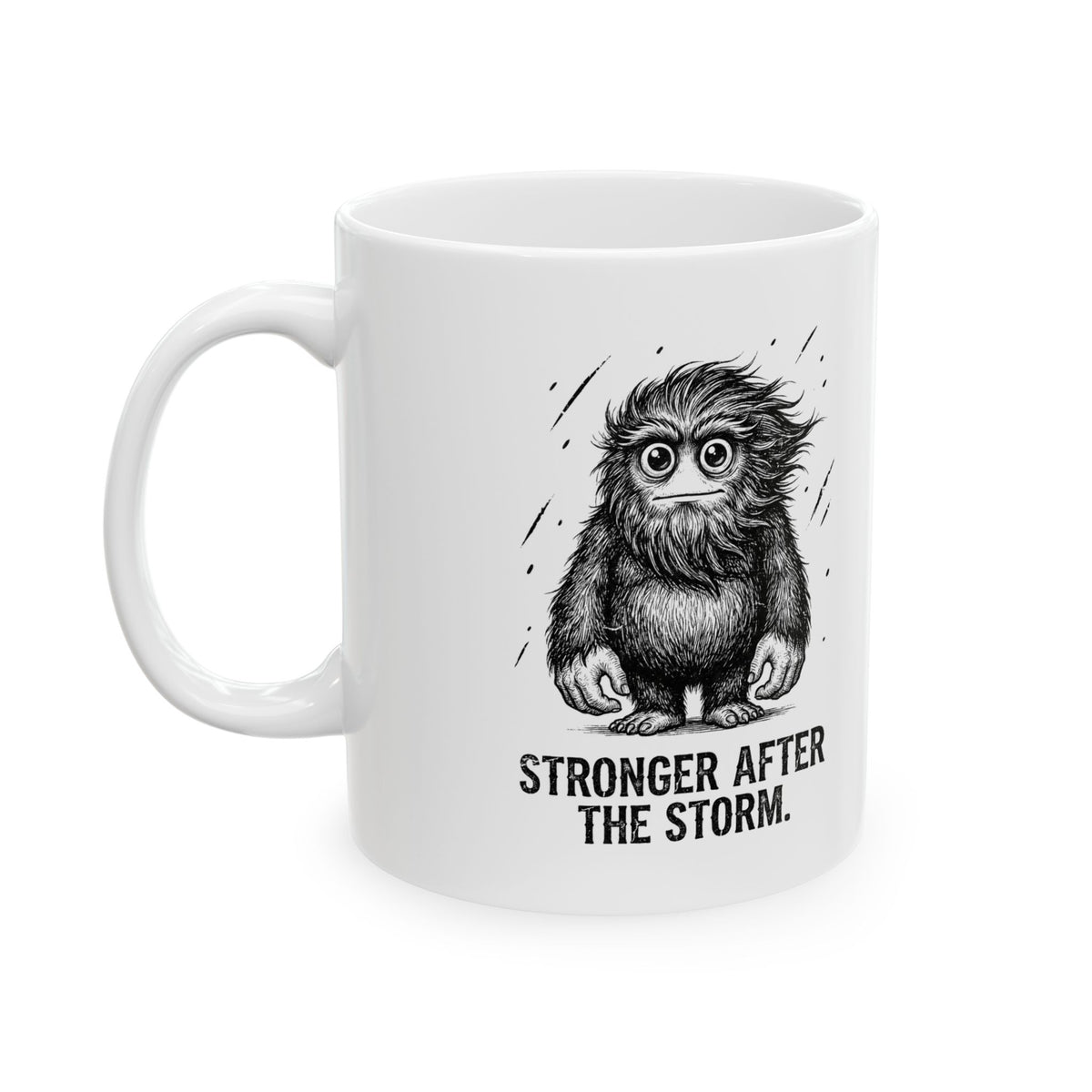 Stronger After the Storm Ceramic Mug – 11 oz