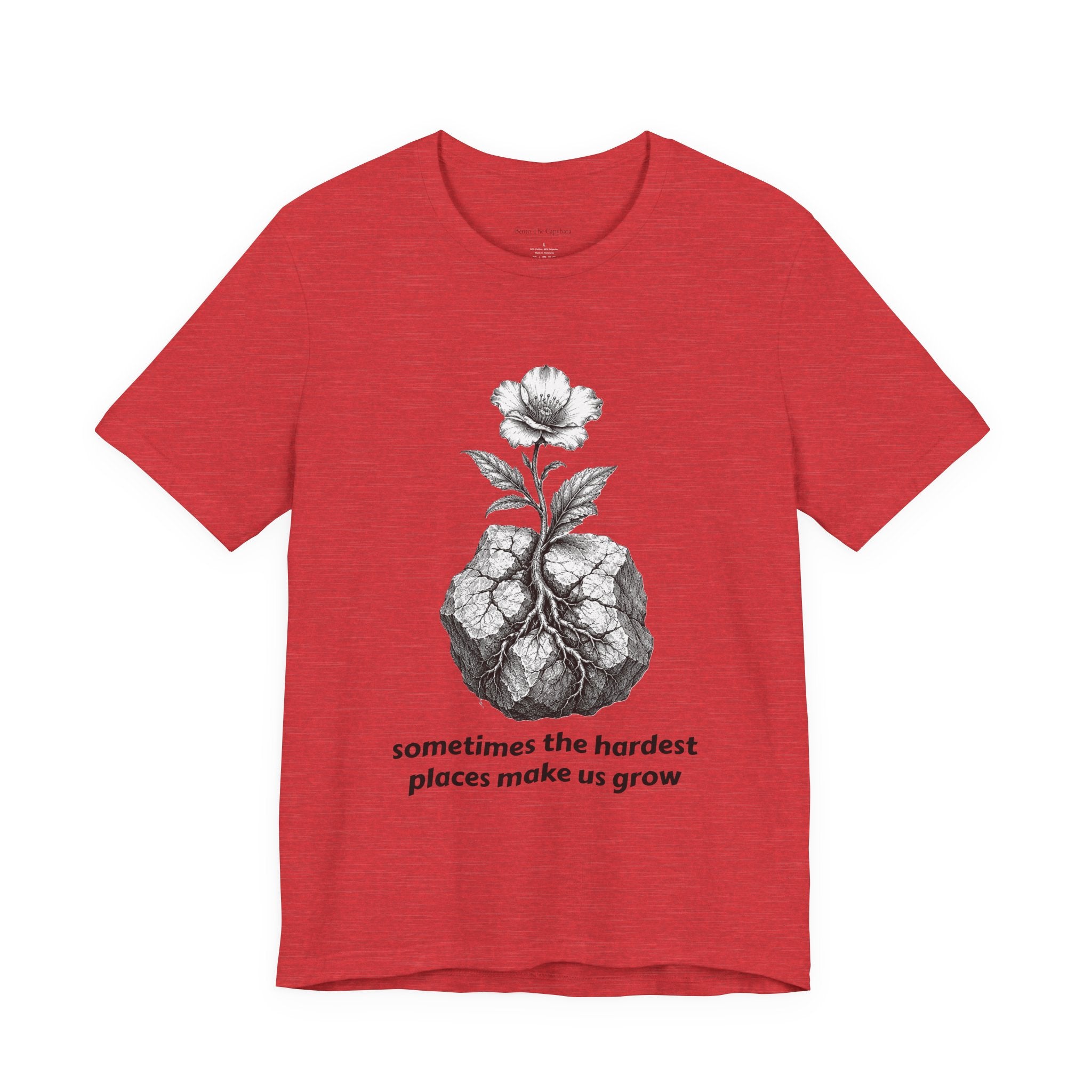 The Hardest Places Make Us Grow Women's T Shirt