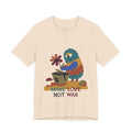 Make Love Not War — Unisex Graphic Round Neck T-Shirt