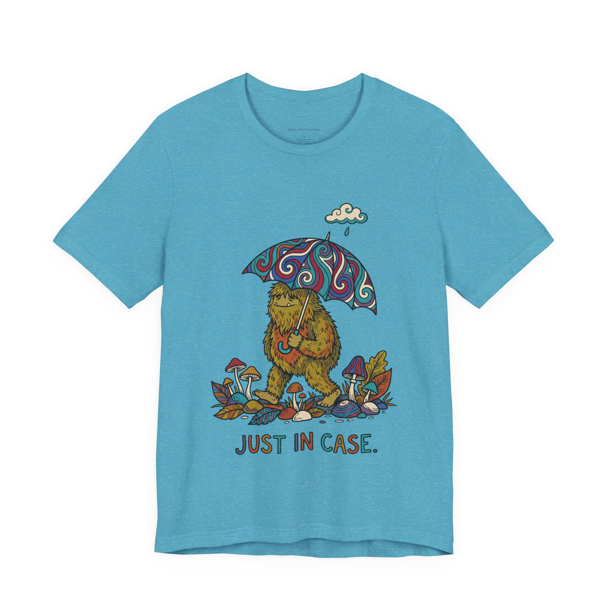 Just in Case UNISEX Round Neck T-Shirt