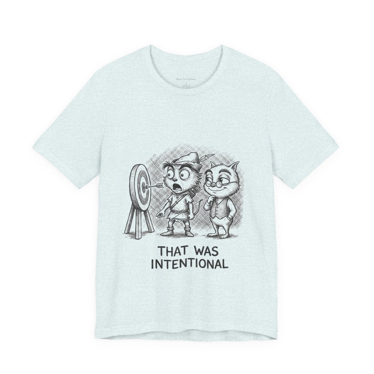 That Was Intentional Round Neck T-Shirt