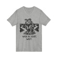 When in Doubt, Wait V-Neck T-Shirt