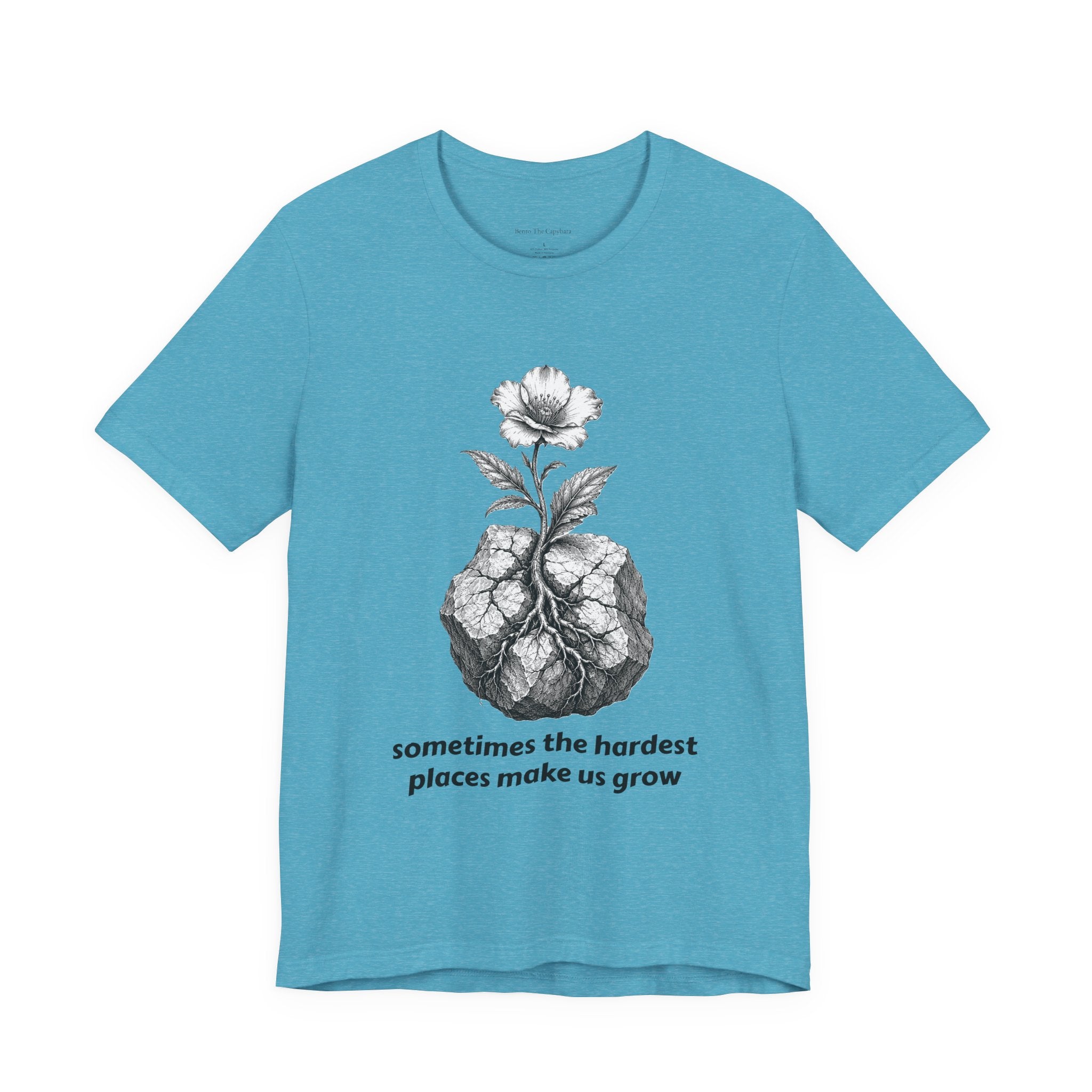 The Hardest Places Make Us Grow Women's T Shirt