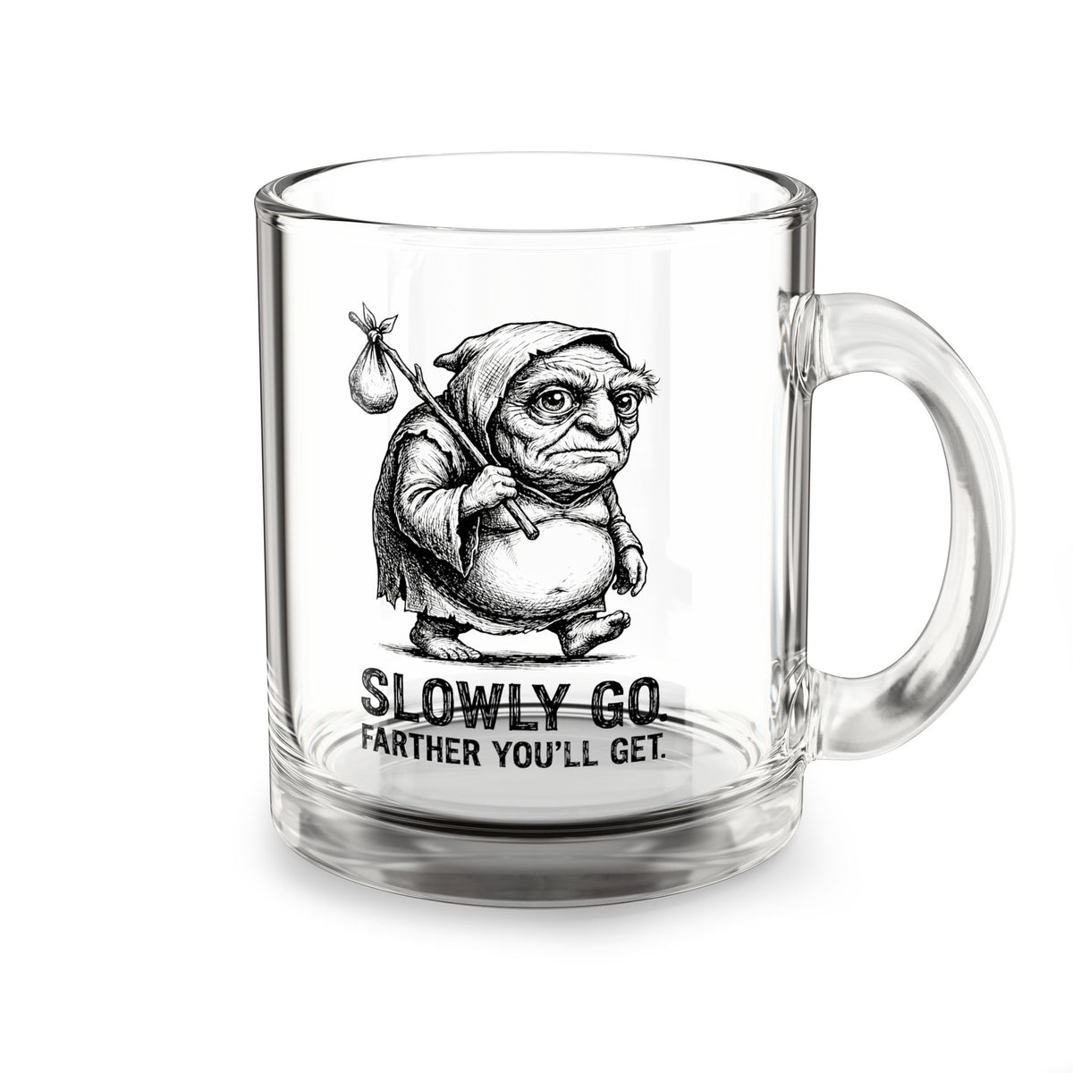 Slowly Go – 10 oz Glass Coffee Mug