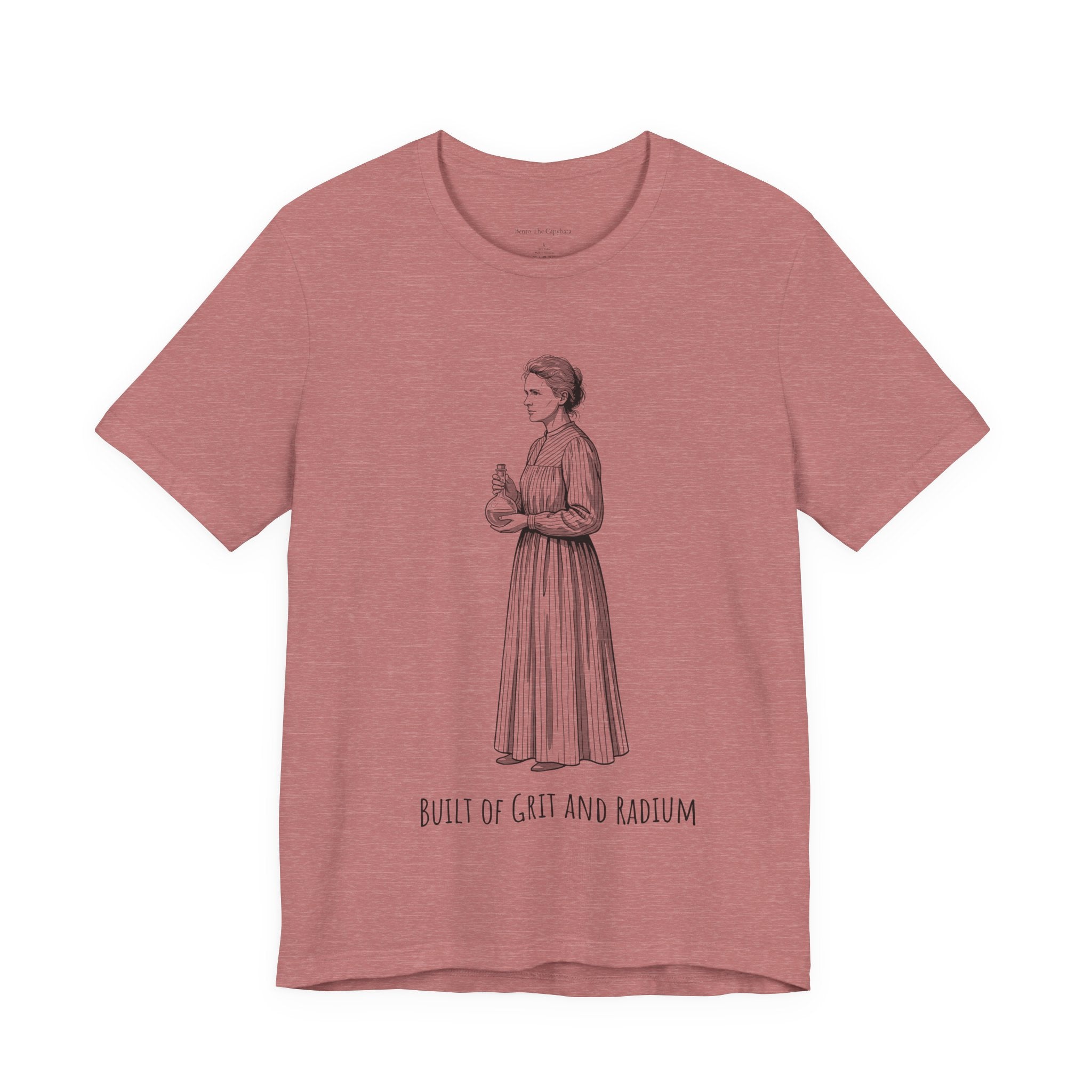 Marie Curie Built of Grit and Radium Women's T-Shirt - Round Neck