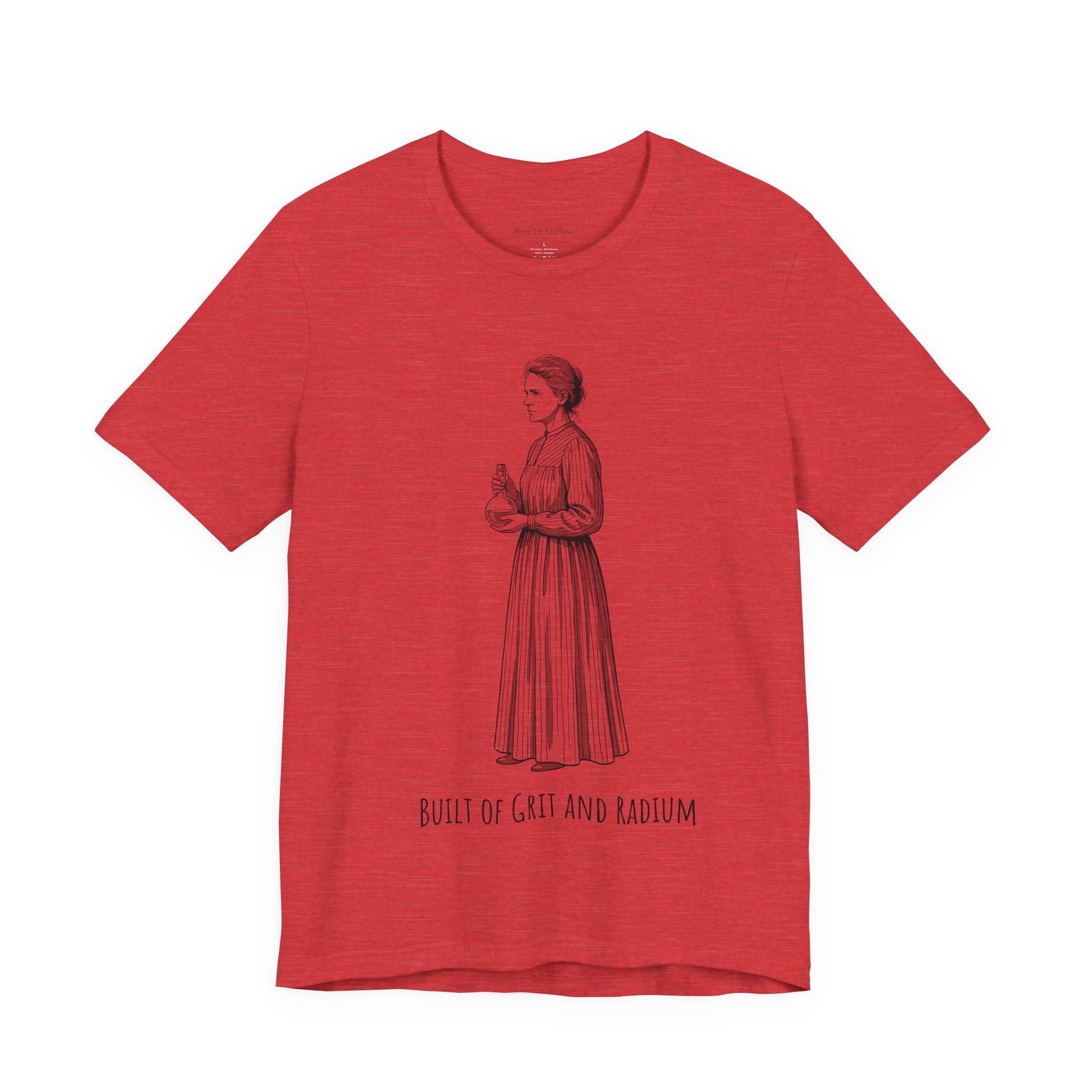 Marie Curie Built of Grit and Radium Women's T-Shirt - Round Neck