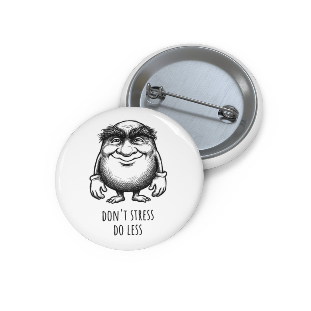 The Unbothered One Pin Button