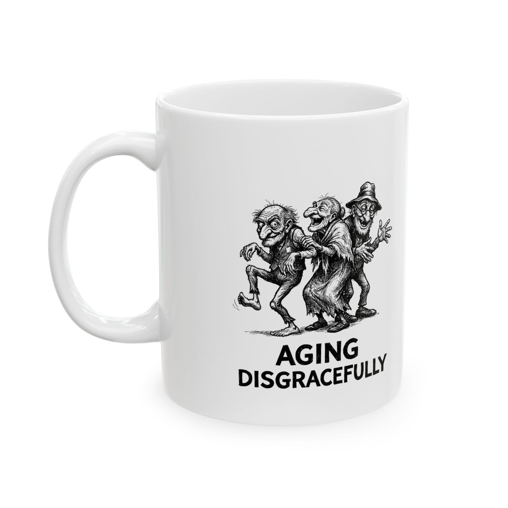 Aging Disgracefully Ceramic Mug – 11 oz
