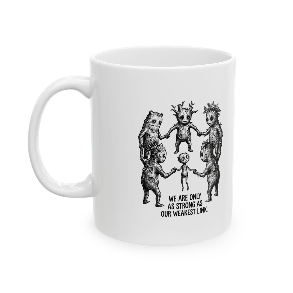Weakest Link Team & Teamwork Quote Ceramic Mug – 11 oz