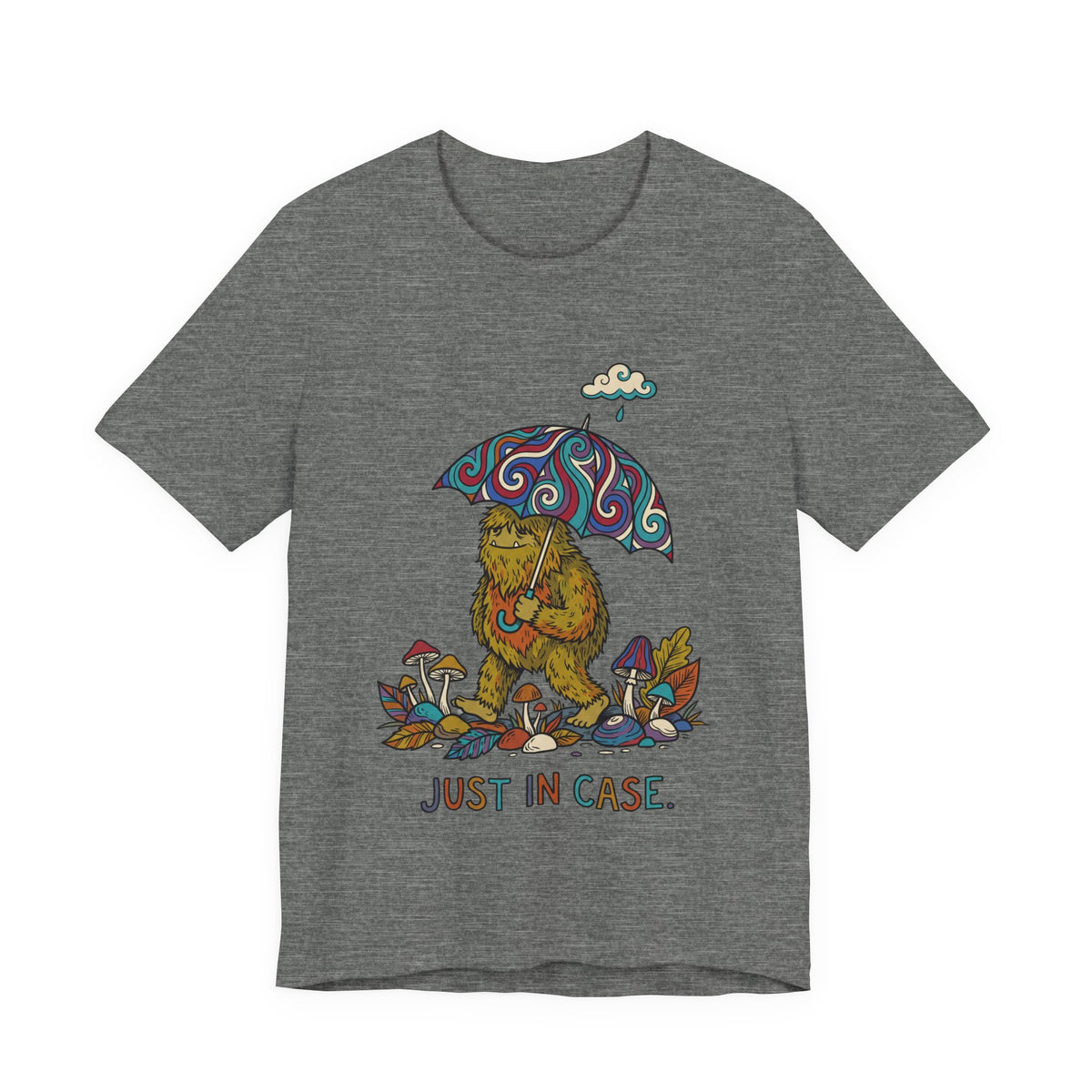 Just in Case UNISEX Round Neck T-Shirt