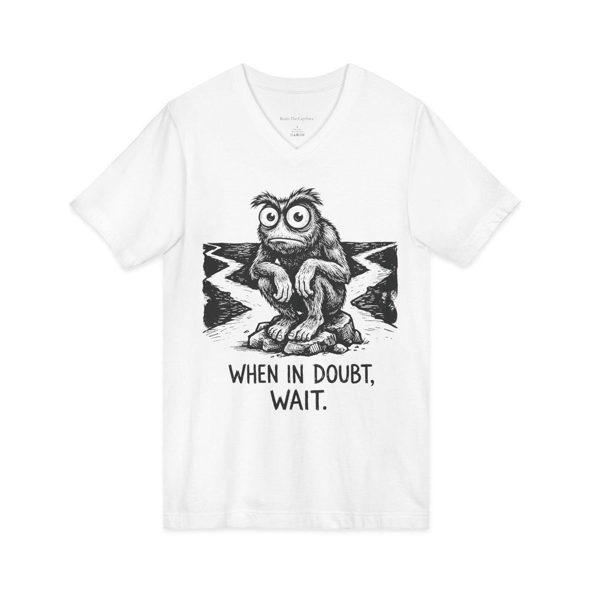 When in Doubt, Wait V-Neck T-Shirt