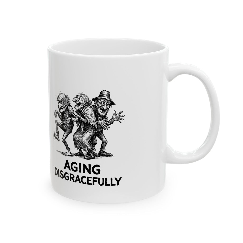 Aging Disgracefully Ceramic Mug – 11 oz