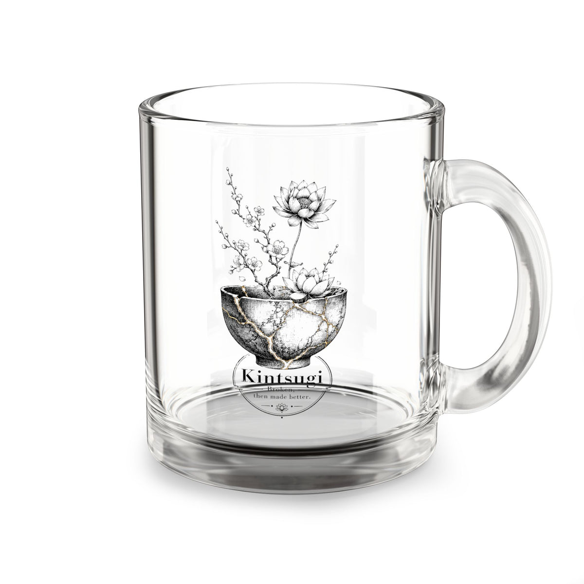 Kintsugi Broken Then Made Better – 10 oz Glass Coffee Mug