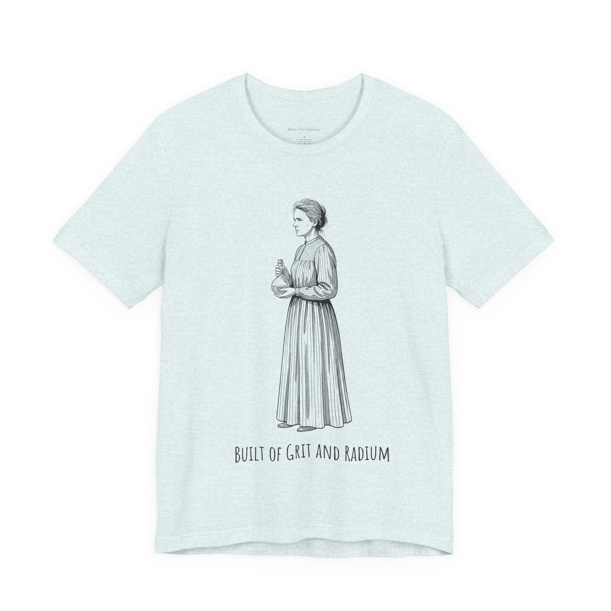 Marie Curie Built of Grit and Radium Women's T-Shirt - Round Neck