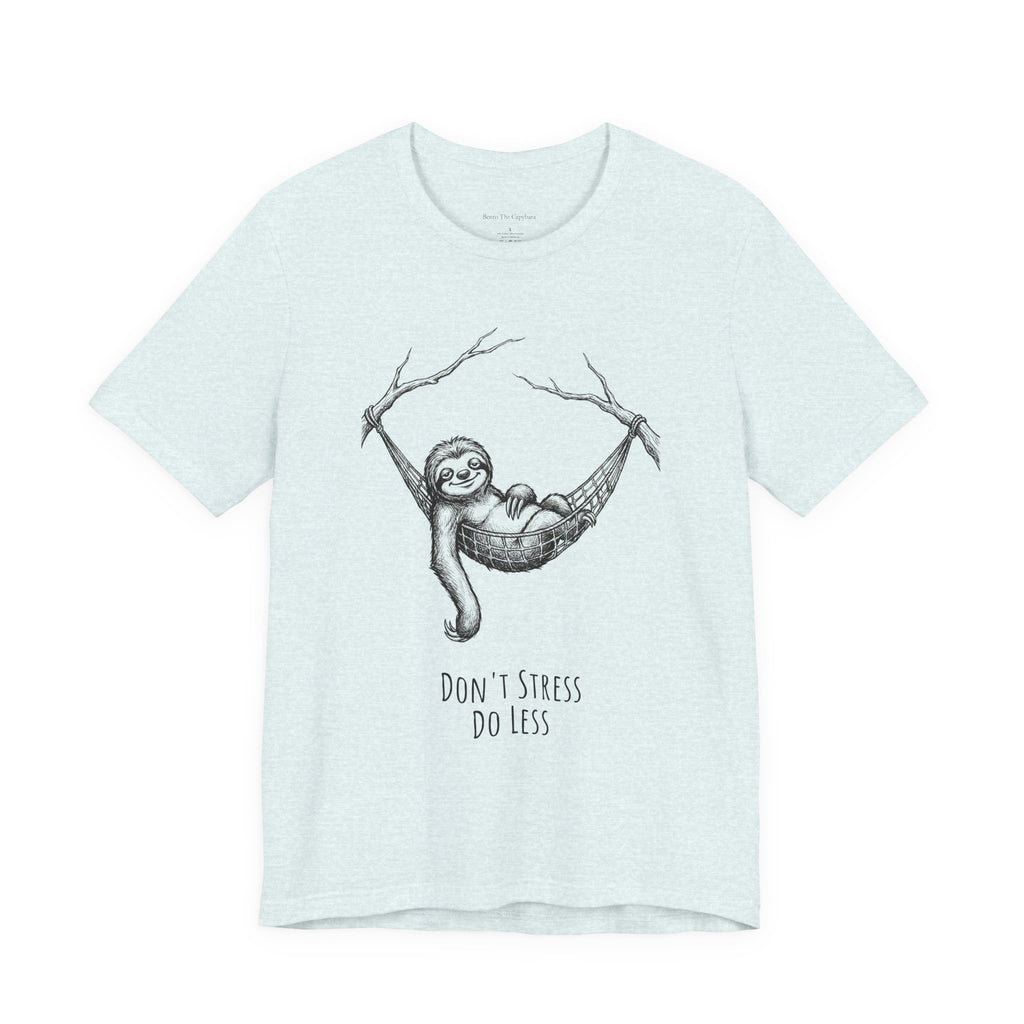 Don't Stress Unisex T-Shirt