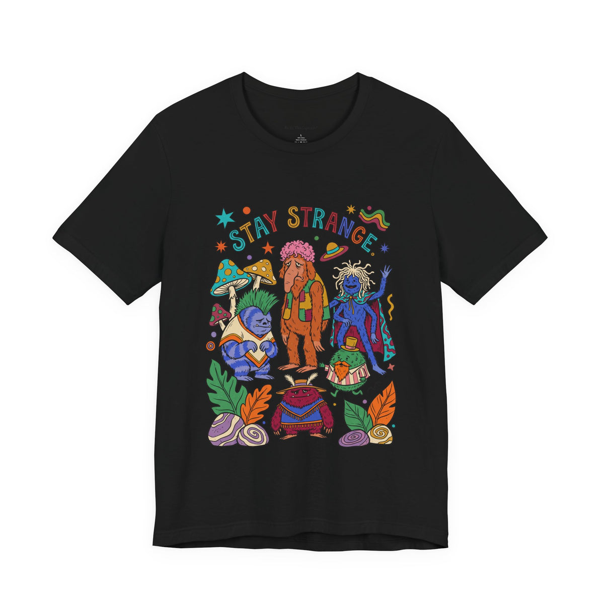 Stay Strange UNISEX Round Neck T-Shirt