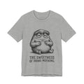The Art of Doing Nothing Round Neck T-Shirt