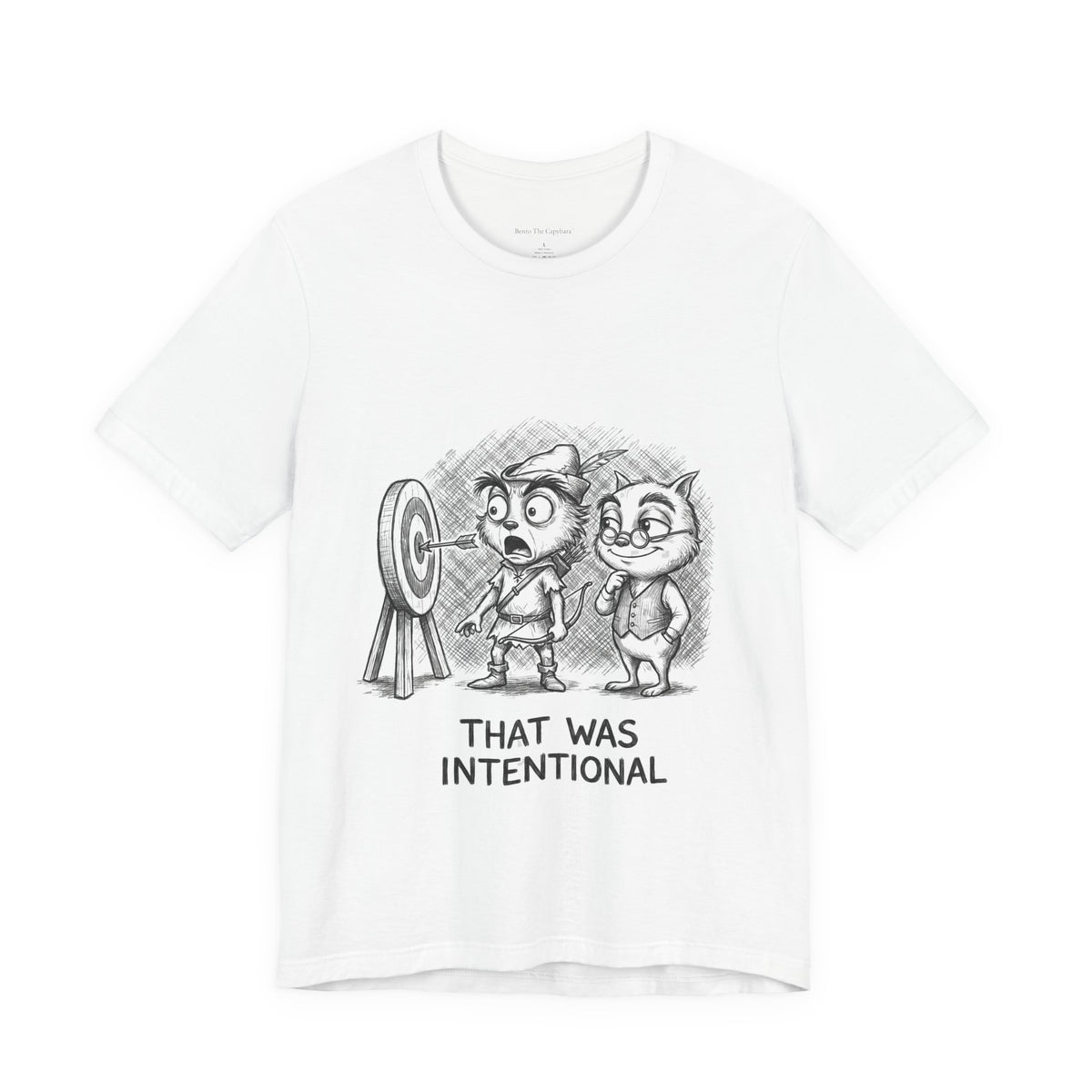 That Was Intentional Round Neck T-Shirt