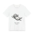 Seize The Day – Relaxed Sloth Unisex T-Shirt