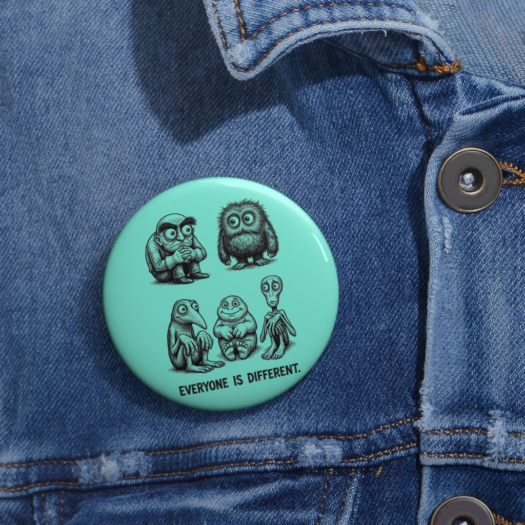 No Two Alike Turquoise 2.25" Pin Button