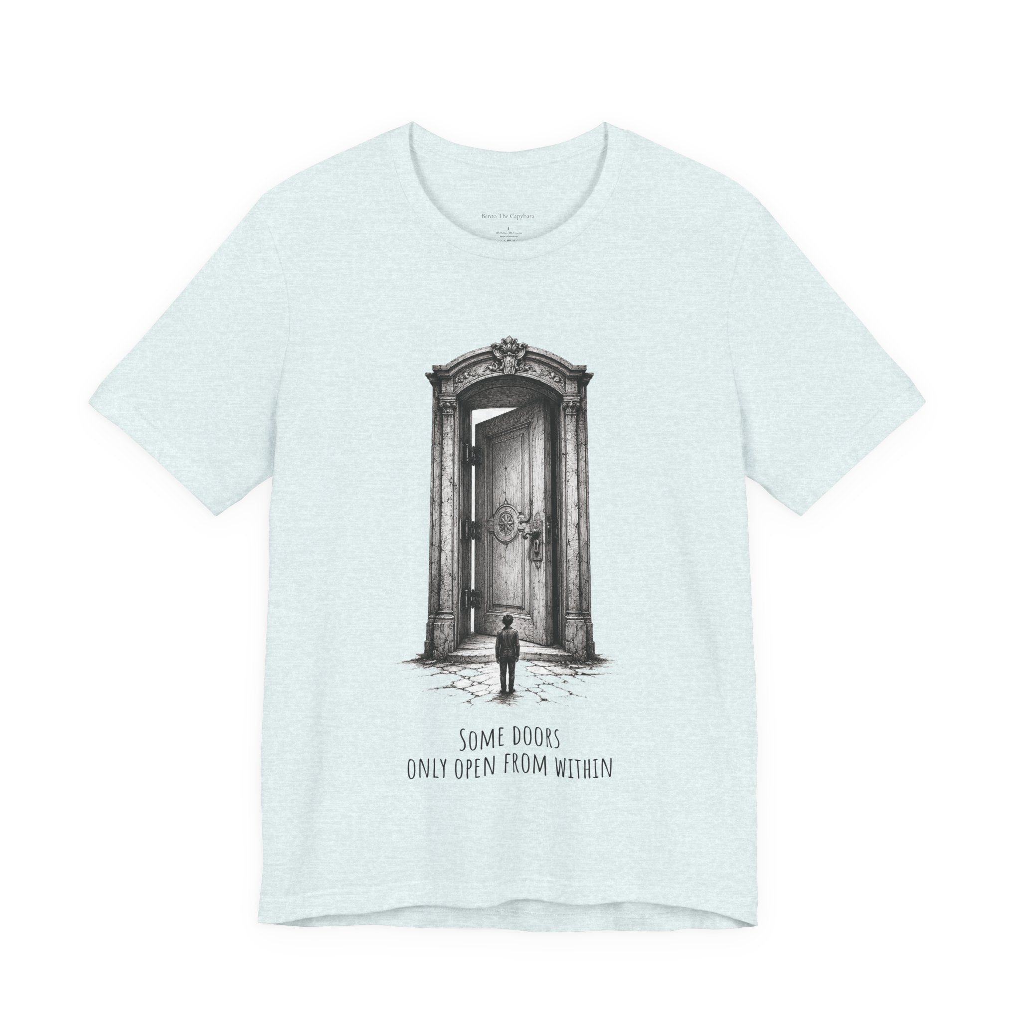 Some Doors Open From Within Unisex T-Shirt