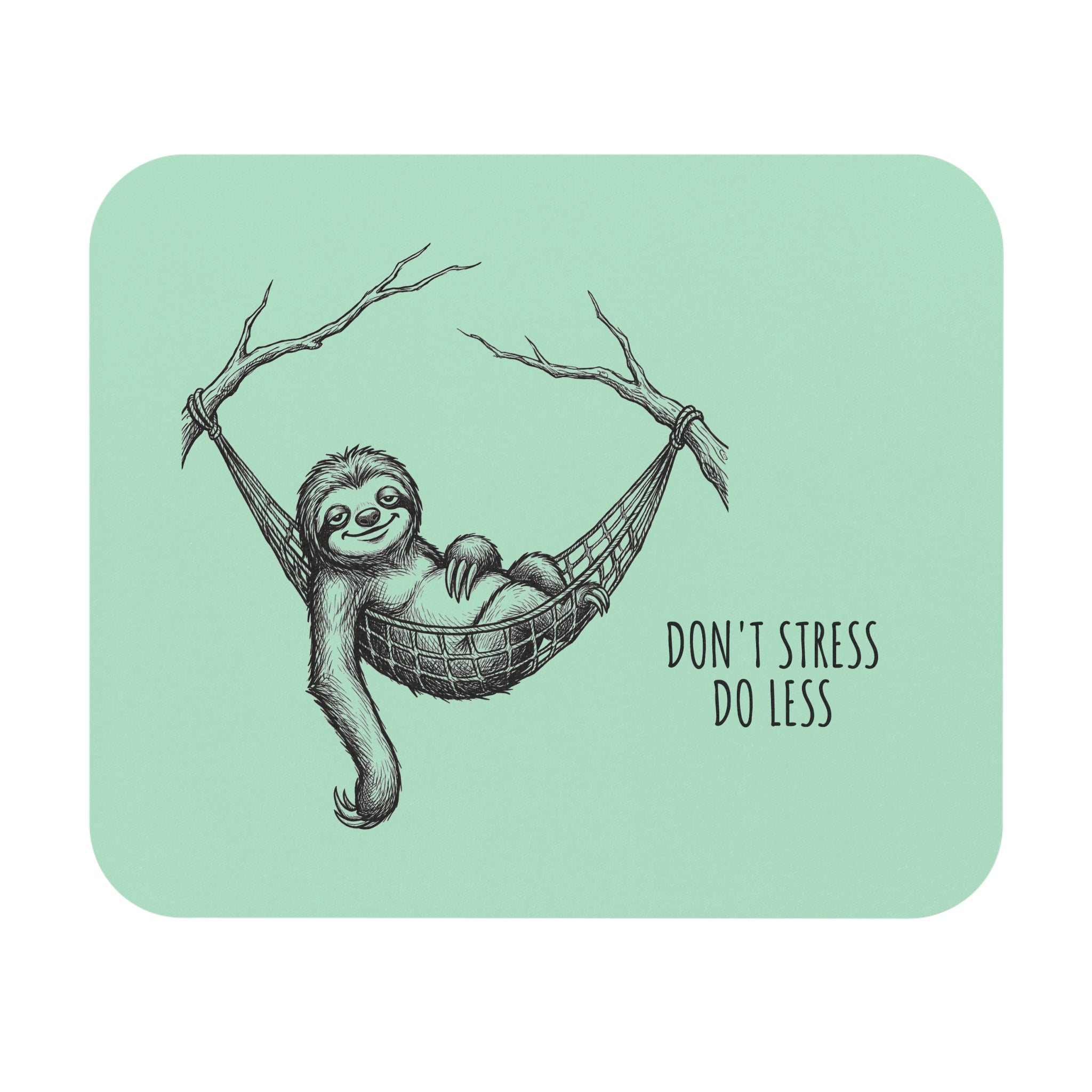 Don’t Stress, Do Less Sloth Mouse Pad – Pale Mint