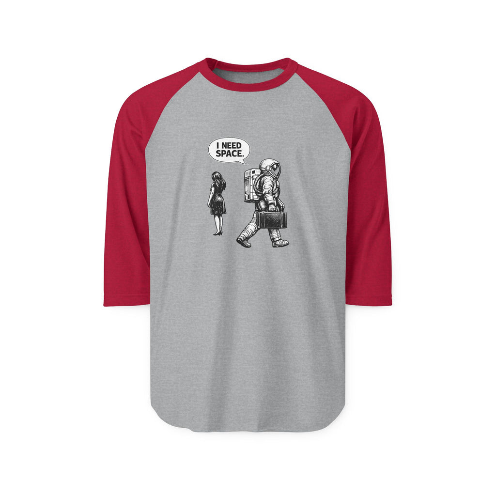 I Need Space Astronaut Unisex 3/4 Sleeve Raglan Shirt